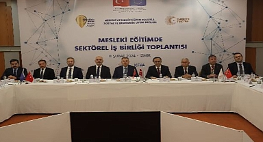 İzmir’de‘Mesleki Eğitimde Sektörel İş Birliği Toplantısı’ Düzenlendi